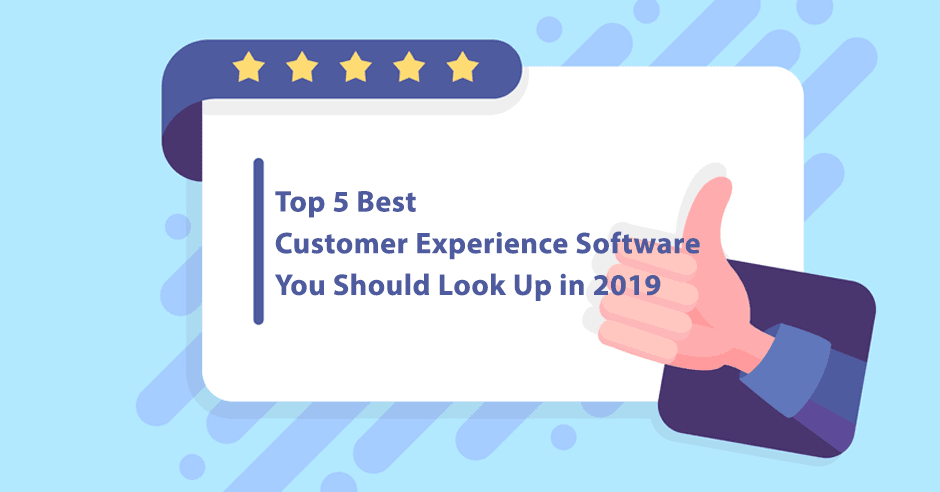 Top 6 Best Customer Experience Software in 2022