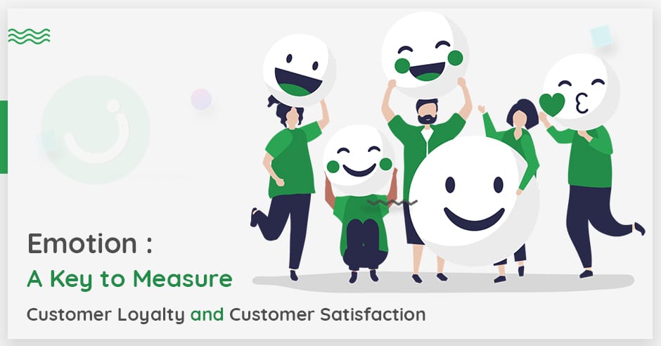 emotion-a-key-to-measure-customer-loyalty-and-customer-satisfaction