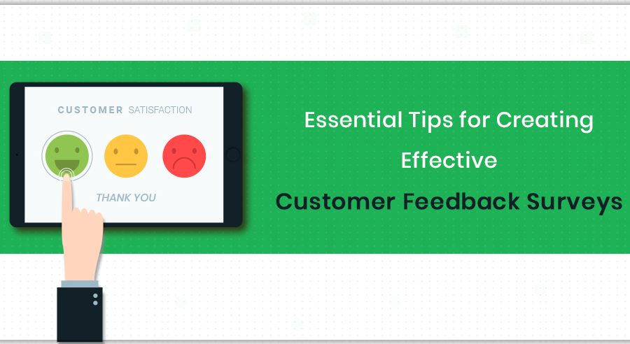 essential-tips-for-creating-effective-customer-feedback-surveys