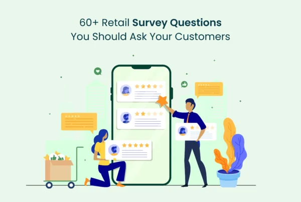 Retail Survey Questions You Should Ask Your Customers